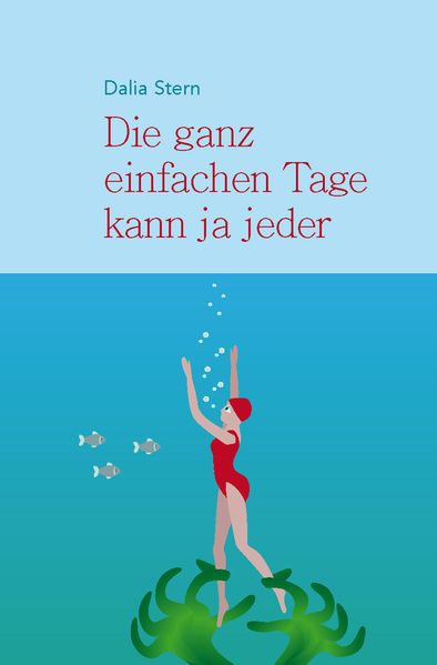 Cover von Die ganz einfachen Tage kann ja jeder
