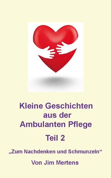 Cover von Kleine Geschichten aus der ambulanten Pflege – Teil 2