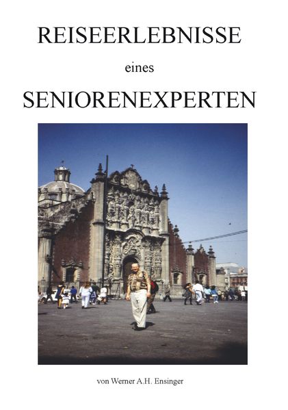 Cover von Reiseerlebnisse eines Seniorenexperten