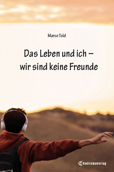 Cover von Das Leben und ich – wir sind keine Freunde