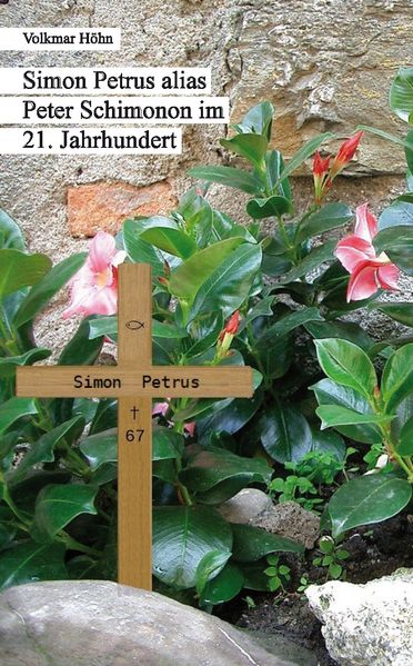 Cover von Simon Petrus alias Peter Schimonon im 21. Jahrhundert