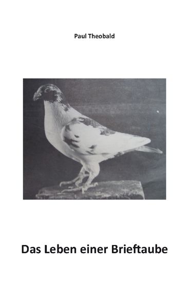 Cover von Das Leben einer Brieftaube