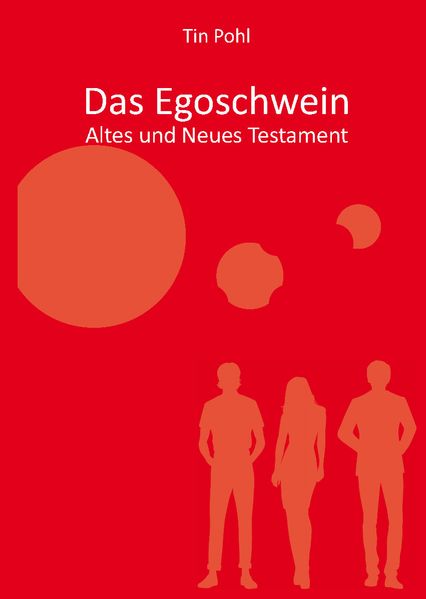 Cover von Das Egoschwein – Altes und Neues Testament