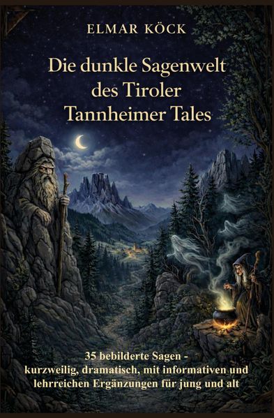 Cover von Die dunkle Sagenwelt des Tiroler Tannheimer Tales