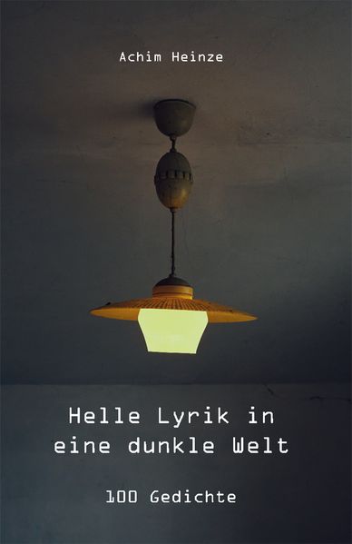 Cover von Helle Lyrik in eine dunkle Welt