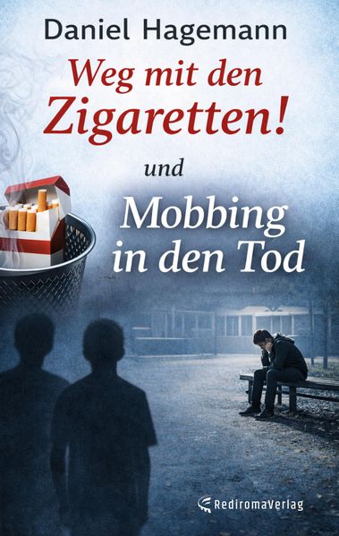 Cover von Weg mit den Zigaretten! und Mobbing in den Tod