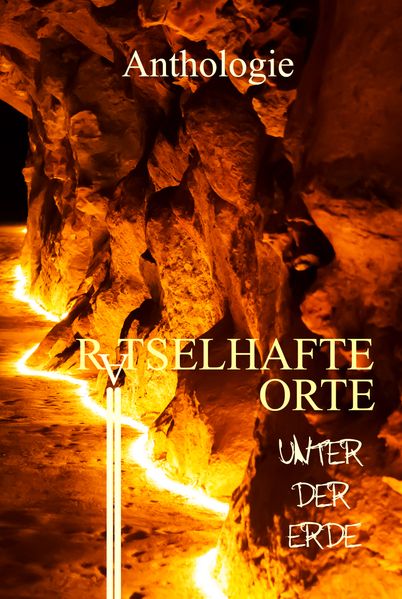 Cover von Rätselhafte Orte unter der Erde