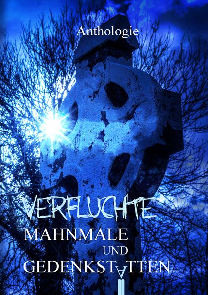 Cover von Verfluchte Mahnmale und Gedenkstätten