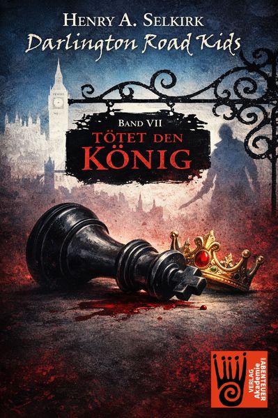 Cover von Darlington Road Kids – Band 7: Tötet den König