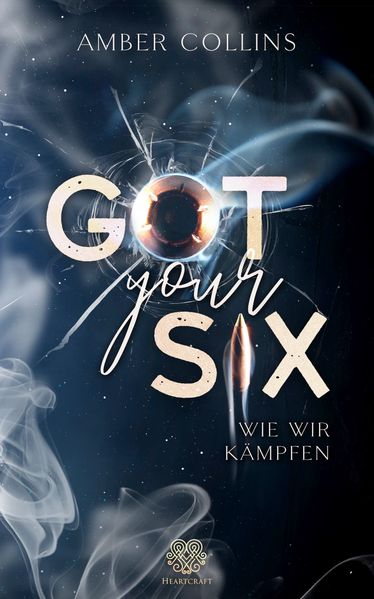 Cover von Got your six – Wie wir kämpfen (Military Romance) Band 1