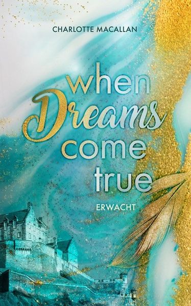 Cover von When dreams come true – erwacht