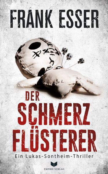 Cover von Der Schmerzflüsterer (Ein Lukas-Sontheim-Thriller 3)