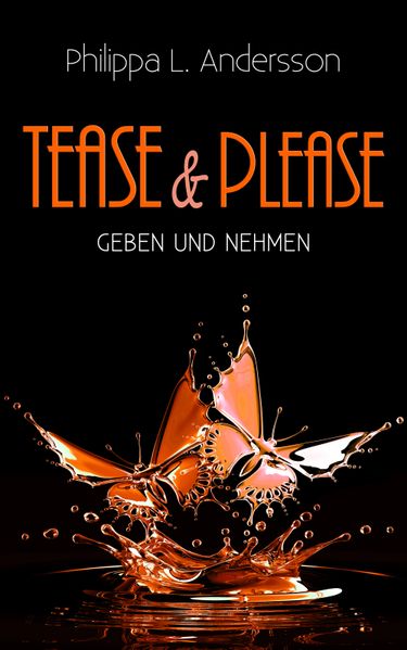 Cover von Tease & Please – geben und nehmen