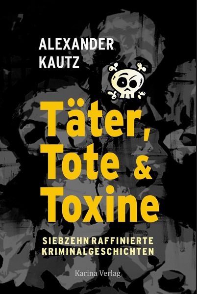 Cover von Täter, Tote und Toxine