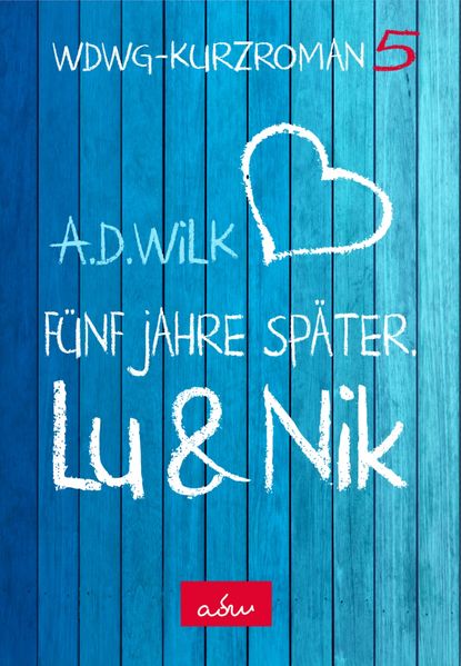 Cover von Lu & Nik. Fünf Jahre später