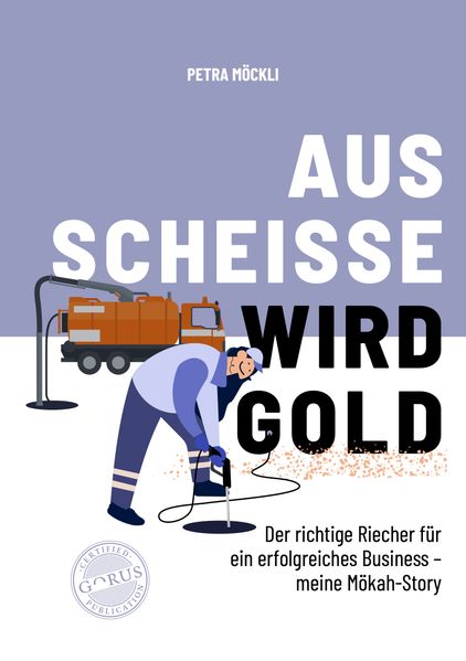 Cover von Aus Scheisse wird Gold
