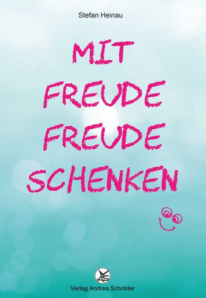 Cover von Mit Freude Freude schenken