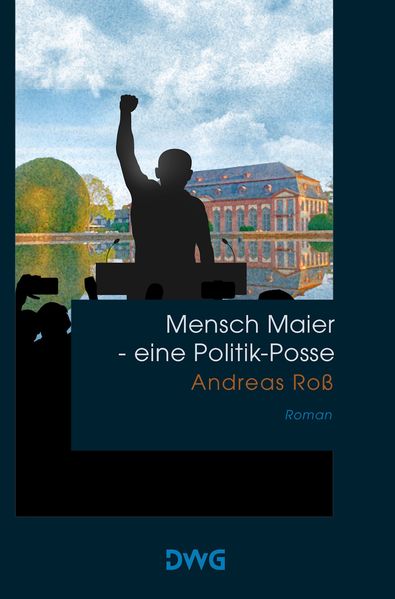 Cover von Mensch Maier – eine Politik-Posse