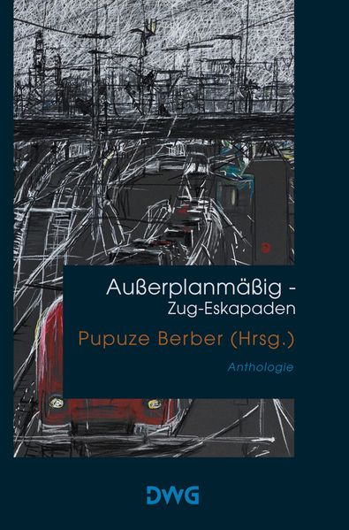 Cover von Außerplanmäßig – Zug-Eskapaden
