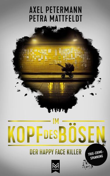 Cover von Im Kopf des Bösen – der Happy Face Killer