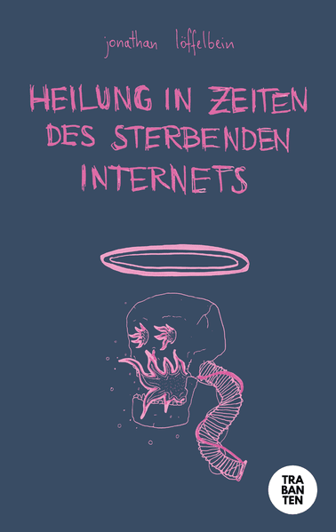 Cover von Heilung in Zeiten des sterbenden Internets