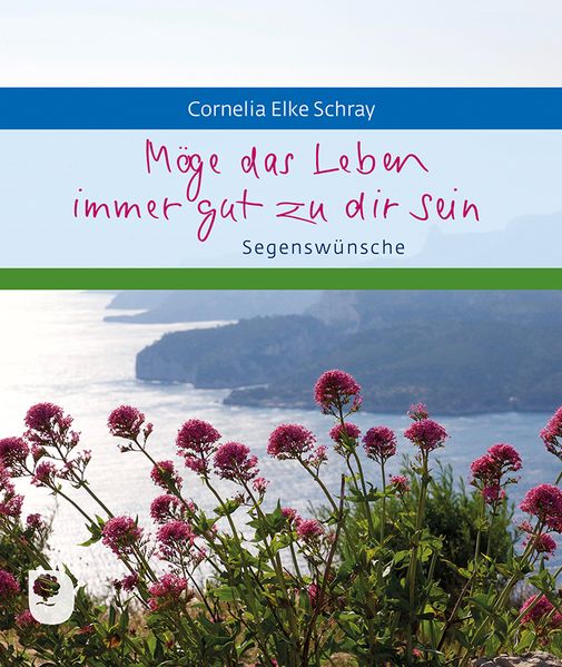 Cover von Möge das Leben immer gut zu dir sein