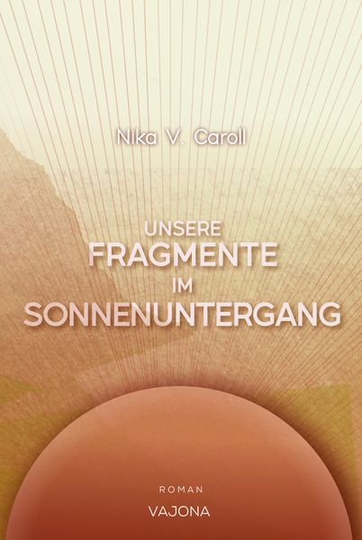 Cover von Unsere Fragmente im Sonnenuntergang
