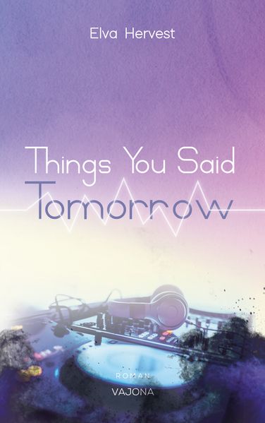 Cover von Things you said tomorrow