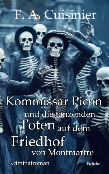 Cover von Kommissar Picon und die tanzenden Toten auf dem Friedhof vom Montmartre