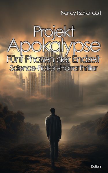 Cover von Projekt Apokalypse – fünf Phasen der Endzeit