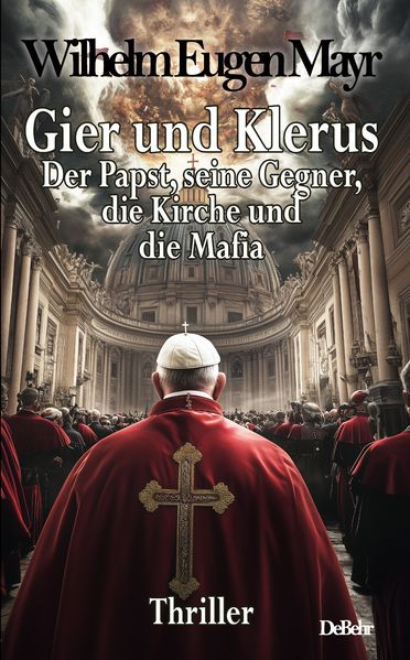 Cover von Gier und Klerus – Der Papst, seine Gegner, die Kirche und die Mafia – Thriller
