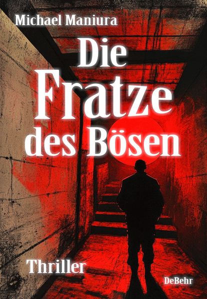 Cover von Die Fratze des Bösen – Thriller