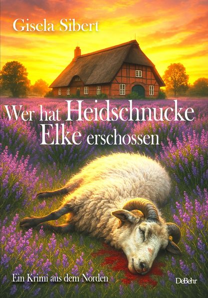 Cover von Wer hat Heidschnucke Elke erschossen – Ein Krimi aus dem Norden