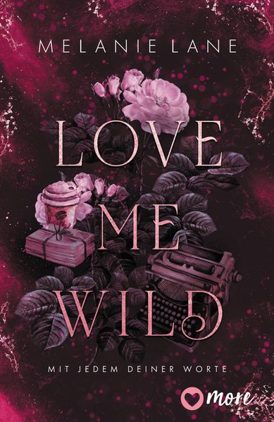 Cover von Love me wild – mit jedem deiner Worte