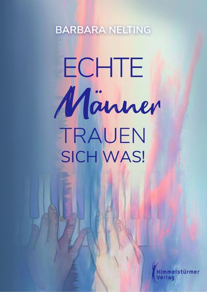 Cover von Echte Männer trauen sich was!