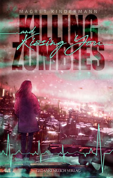 Cover von Killing Zombies and Kissing You