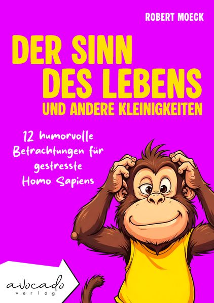 Cover von Der Sinn des Lebens und andere Kleinigkeiten