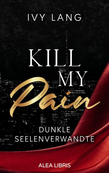 Cover von Kill My Pain | Farbschnitt in der 1. Auflage