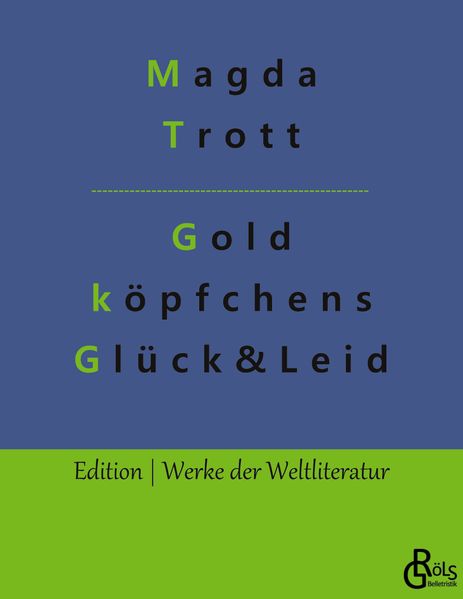 Cover von Goldköpfchens Glück und Leid
