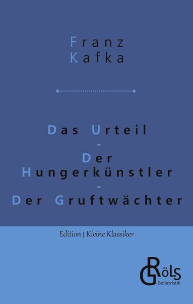 Cover von Das Urteil | Der Hungerkünstler | Der Gruftwächter