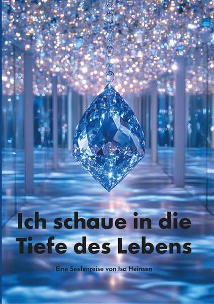 Cover von Ich schaue in die Tiefe des Lebens