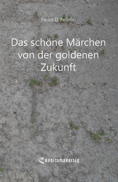 Cover von Das schöne Märchen von der goldenen Zukunft