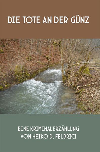 Cover von Die Tote an der Günz :eine Kriminalerzählung