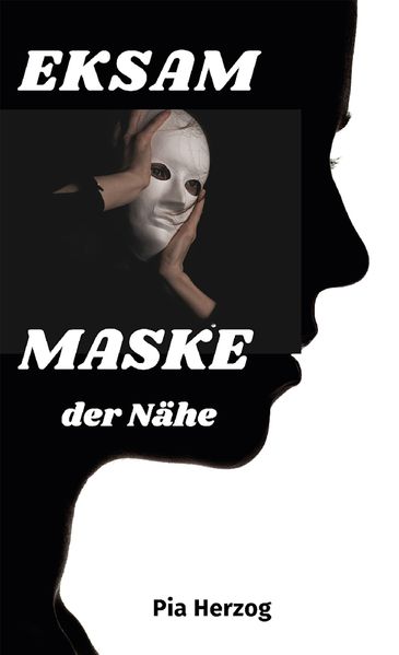 Cover von Eksam: Maske der Nähe