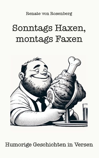 Cover von Sonntags Haxen, montags Faxen