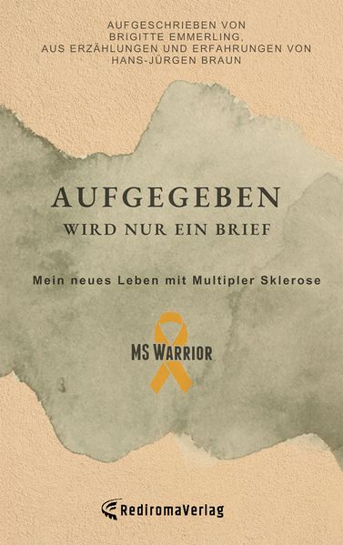 Cover von Aufgegeben wird nur ein Brief, mein neues Leben mit Multipler Sklerose