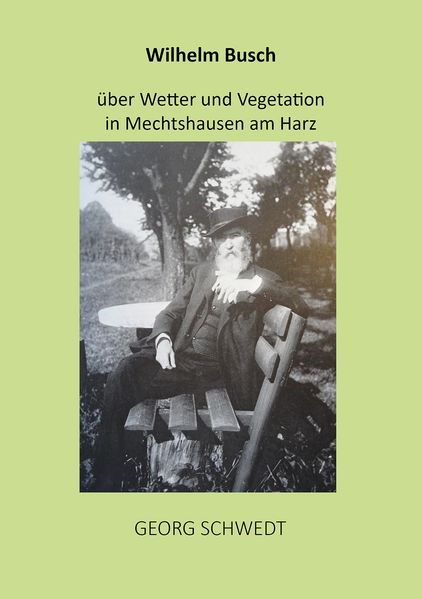 Cover von Wilhelm Busch über Wetter und Vegetation in Mechtshausen am Harz