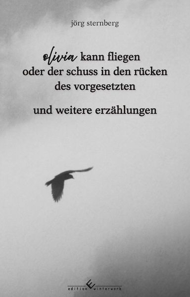 Cover von Olivia kann fliegen oder der schuss in den rücken des vorgesetzten und weitere erzählungen