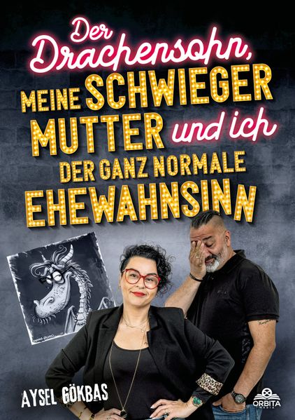 Cover von Der Drachensohn, meine Schwiegermutter und ich – der ganz normale Ehewahnsinn