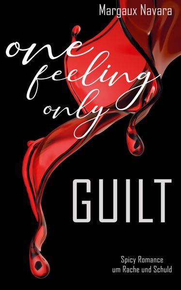 Cover von One feeling only – guilt